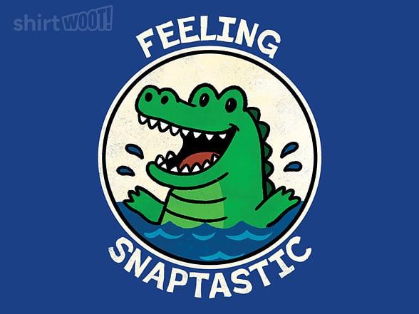 Woot!: Feeling Snaptastic