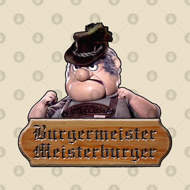 TeePublic: Burgermeister Meisterburger