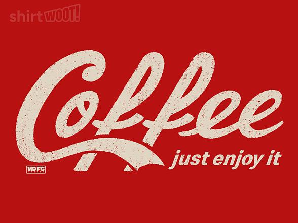 Woot!: Coffee Just Enjoy