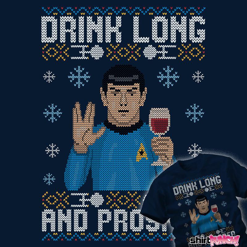 ShirtPunch: Drink Long And Prosper