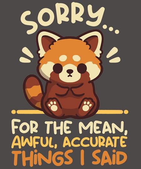 Qwertee: Sorry for the accurate things