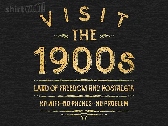 Woot!: Visit The 1900s