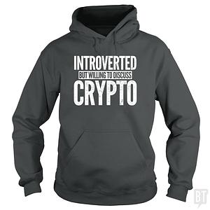Graphic for Introverted But Willing To Discuss Crypto Hoodie