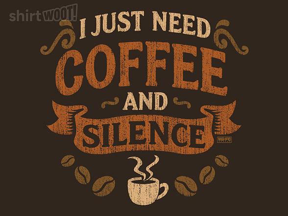 Woot!: I Just Need Coffee and Silence
