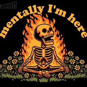Graphic for Mentally Here Skeleton