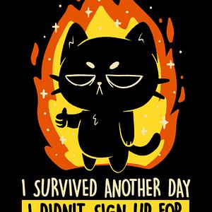 Graphic for I Survived Another Day