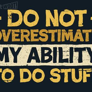 Graphic for Do Not Overestimate My Ability