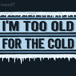 Graphic for Too Old for the Cold