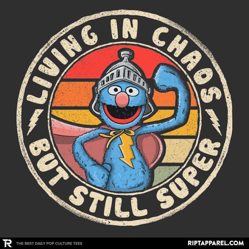Ript: Living in Chaos but Still Super