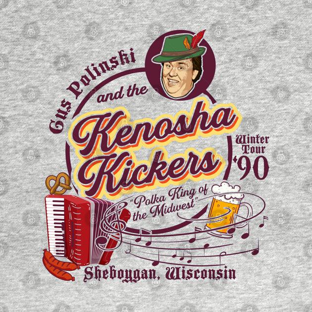 TeePublic: Gus Polinski and the Kenosha Kickers Lts
