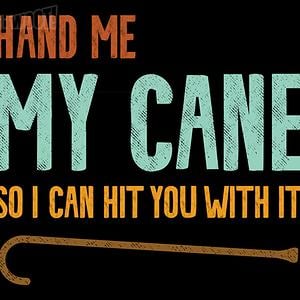 Graphic for Hand Me My Cane