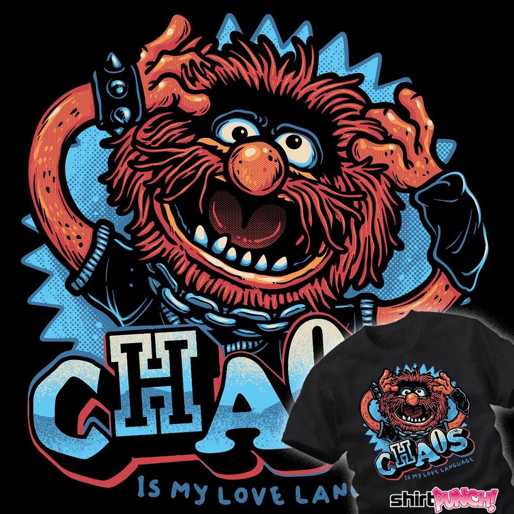ShirtPunch: Chaos Is My Love Language