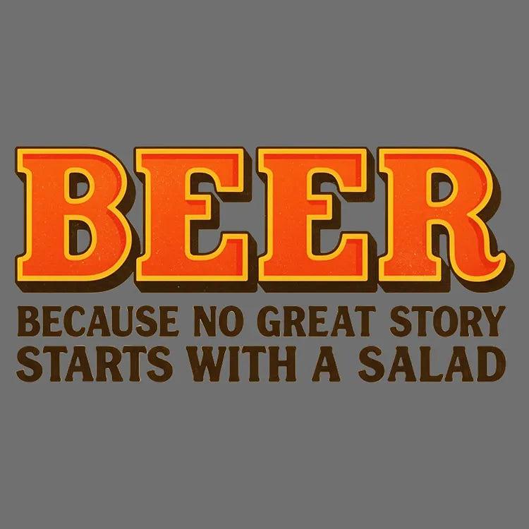 6 Dollar Shirts: Beer Because No Great Story Starts With A Salad
