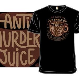 Graphic for Anti-Murder Juice