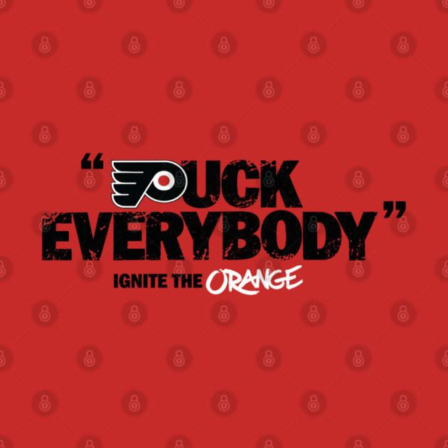 TeePublic: PUCK EVERYBODY Ignite the Orange Philadelphia Flyers Hockey