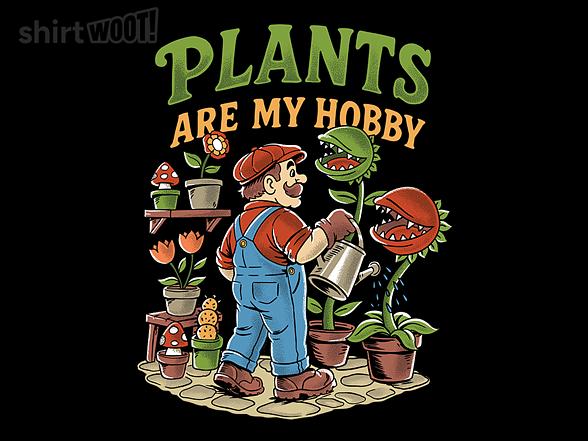 Woot!: Plants are my hobby