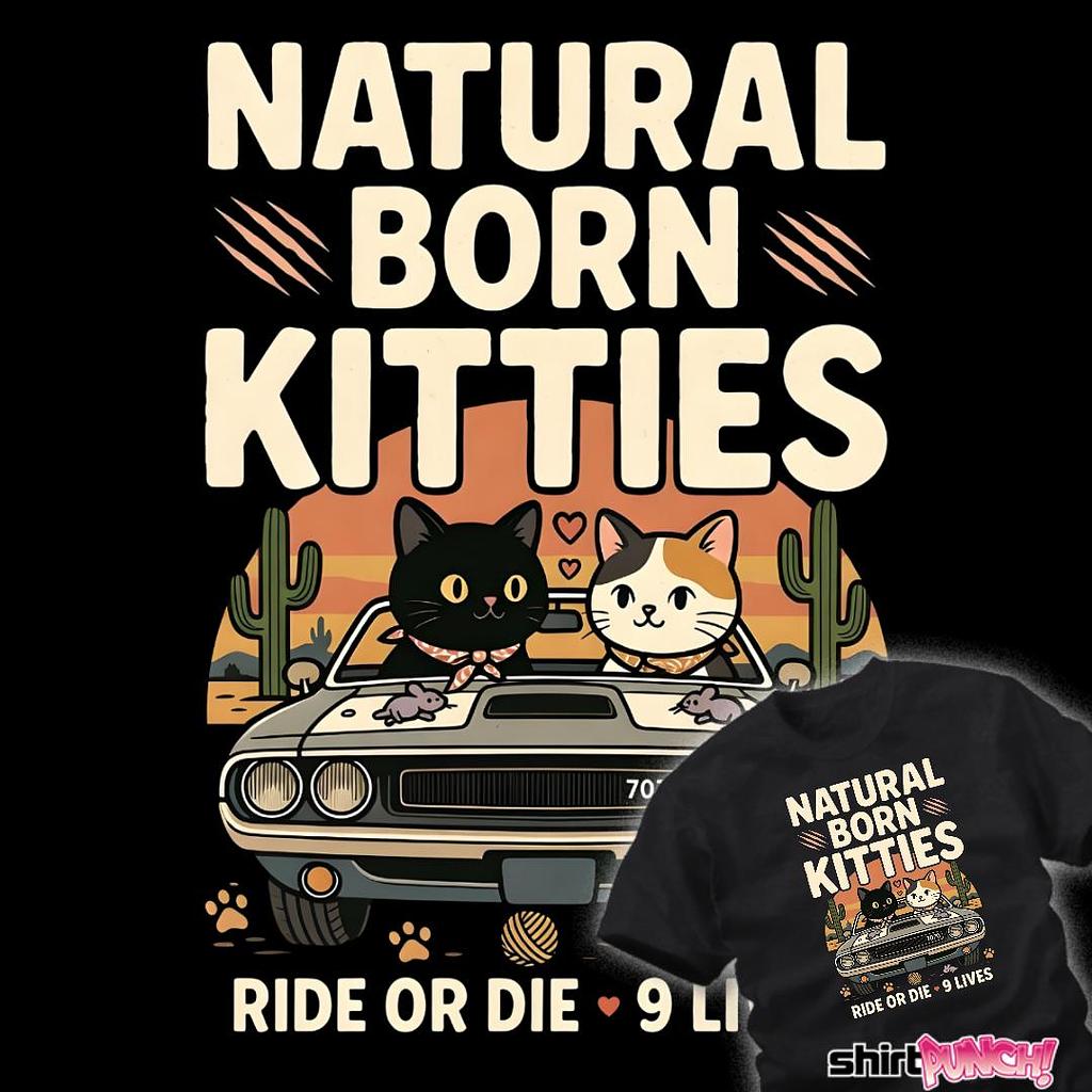 ShirtPunch: Natural Born Kitties