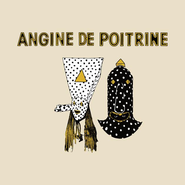 TeePublic: Angine de Poitrine