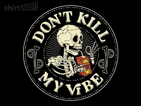 Woot!: Don't Kill My Skeleton Vibe