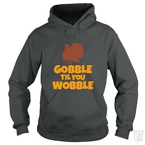 Graphic for Funny Gobble Til You Wobble Thanksgiving Hoodie