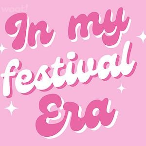 Graphic for In My Festival Era