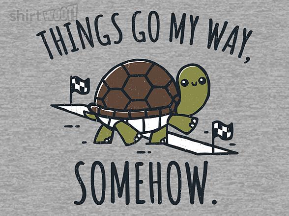 Woot!: Things Go My Way, Somehow.