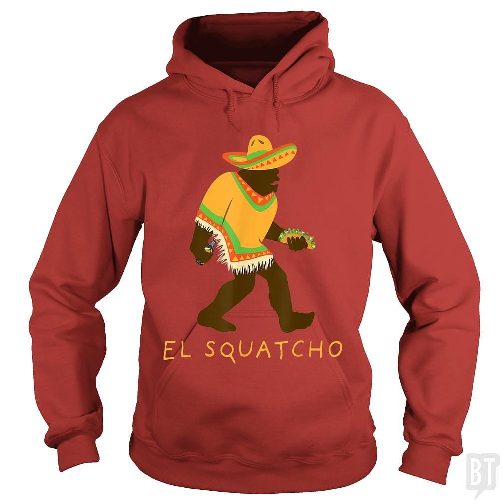 BustedTees: Funny El Squatcho Hoodie