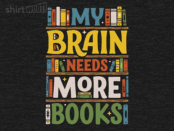 Woot!: My Brain Needs More Books