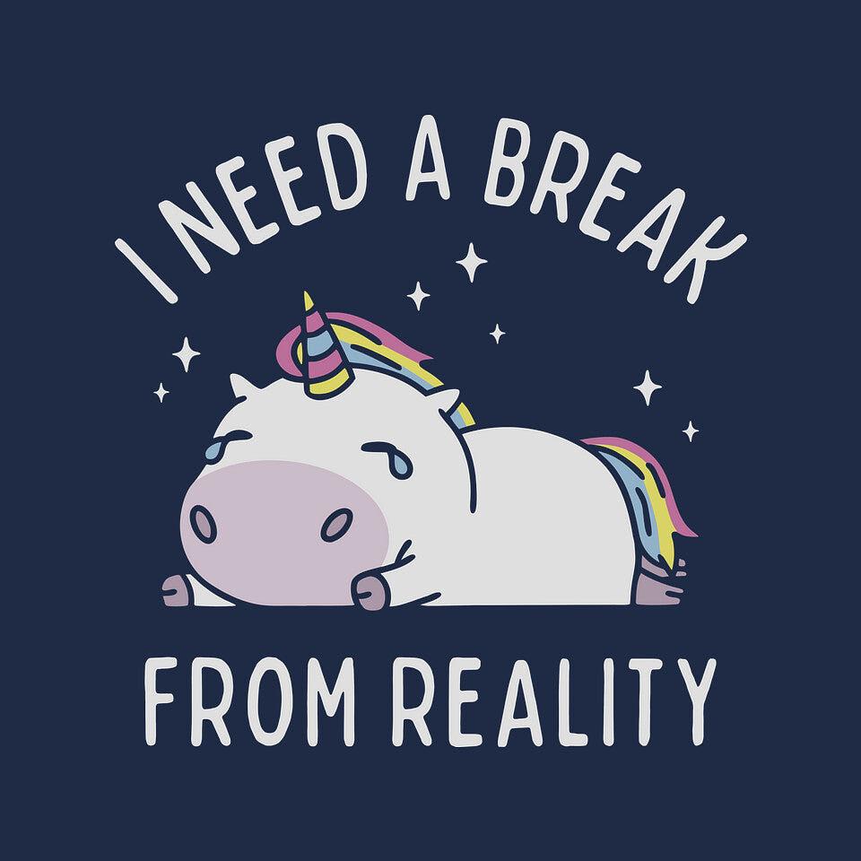 TeeFury: I Need A Break From Reality
