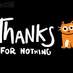 Graphic for Thanks - For Nothing