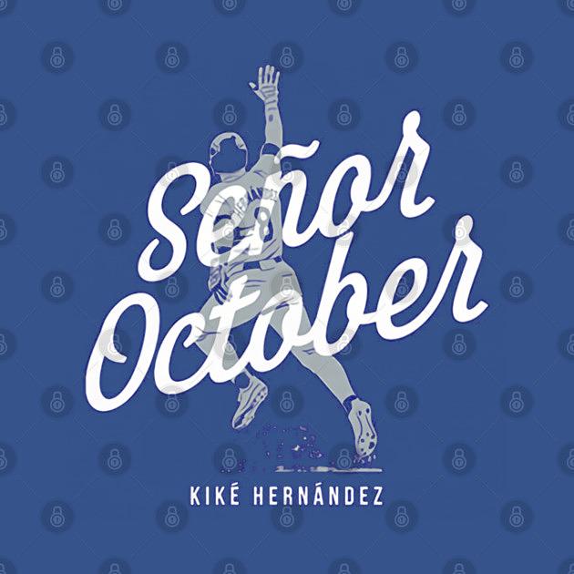TeePublic: Kike - Hernandez Senor October