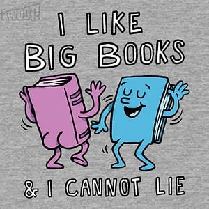 Graphic for I Like Big Books and I Cannot Lie