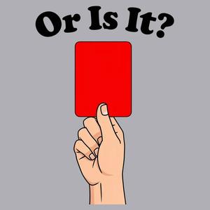 Graphic for Or Is It? Soccer Fútbol Red Card Humor