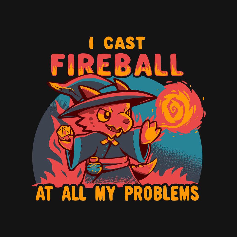 TeeFury: I Cast Fireball At All Problems