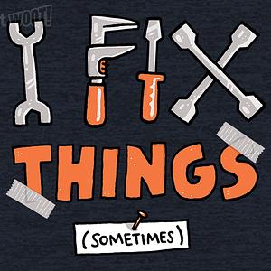 Graphic for I Fix Things