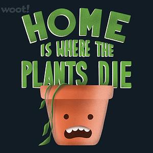 Graphic for Home is Where the Plants Die
