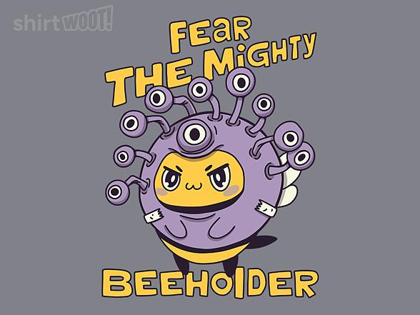 Woot!: Fear the Mighty Beeholder