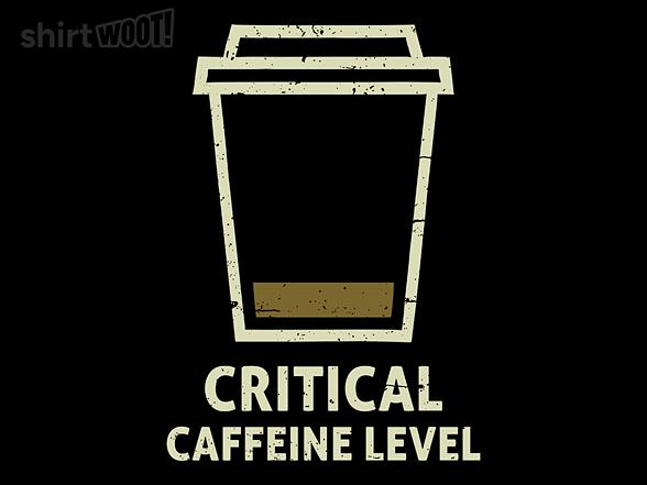 Woot!: Critical Caffeine Level
