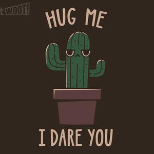 Graphic for Hug Me, I Dare You