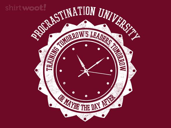 Woot!: Procrastination