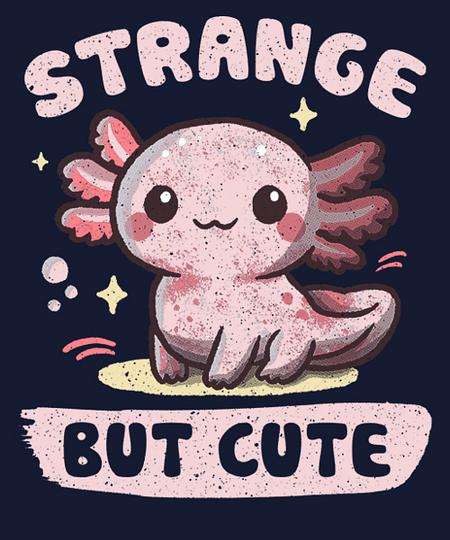 Qwertee: Strange but Cute