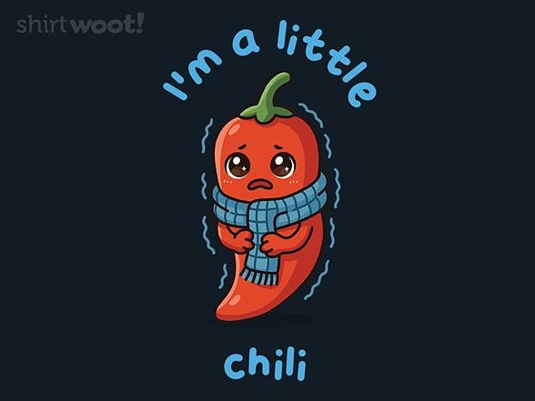 Woot!: I'm A Little Chili