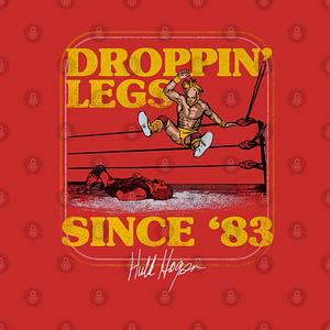 Graphic for Hulk Hogan Droppin Legs Since 83