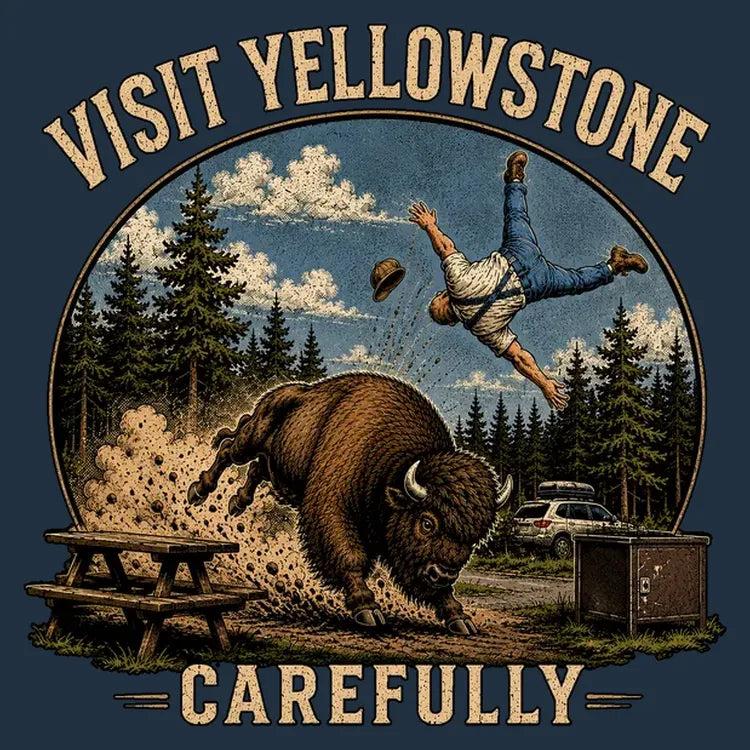 6 Dollar Shirts: Visit Yellowstone Carefully