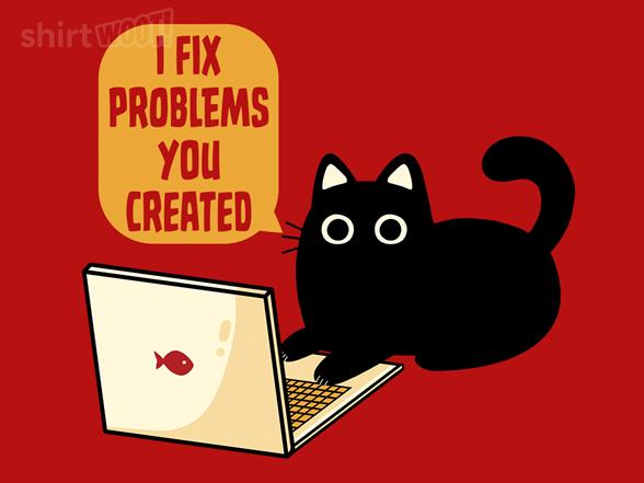 Woot!: I Fix Problems You Created
