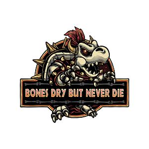 Graphic for Bones Dry But Never Die