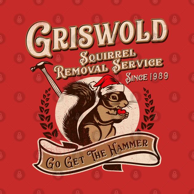 TeePublic: Griswold Squirrel Removal Service
