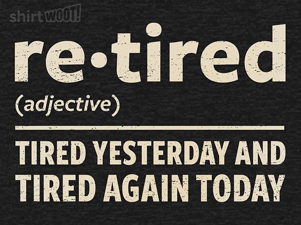 Woot!: I Am Retired