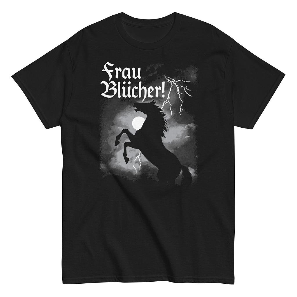 SnorgTees: Frau Blucher!