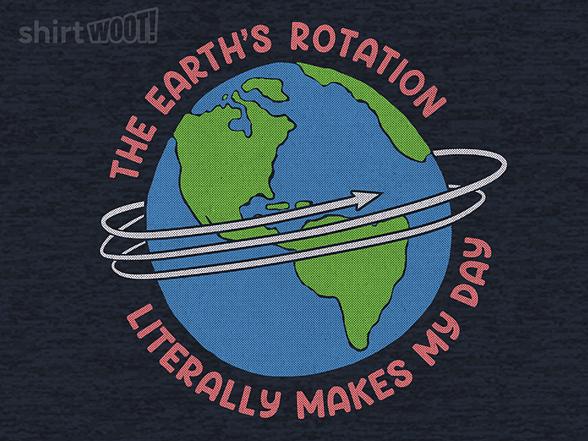 Woot!: Earth's Rotation Literally Makes My Day!